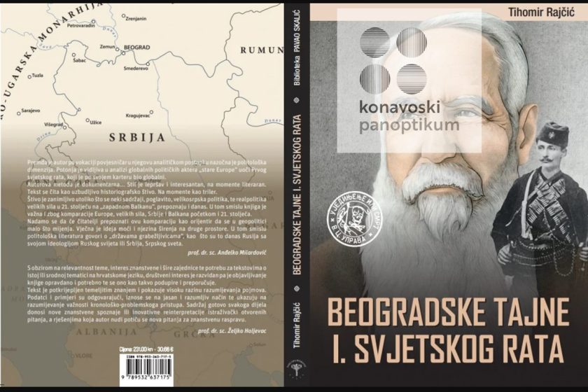 KONAVOSKI PANOPTIKUM Predstavljanje knjige ”Beogradske tajne tajne prvog svjetskog rata” i predavanje Tihomira Rajčića